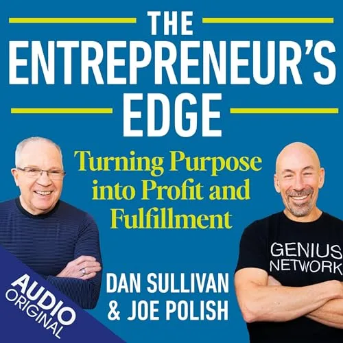 The Entrepreneur’s Edge By Dan Sullivan, Joe Polish